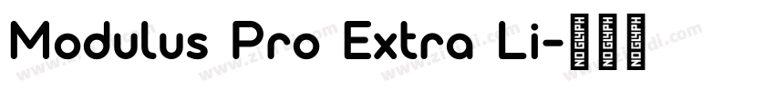 Modulus Pro Extra Li字体转换 Modulus Pro Extra Li字体转换